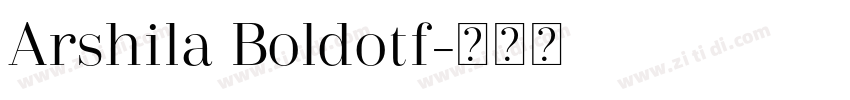 Arshila Boldotf字体转换
